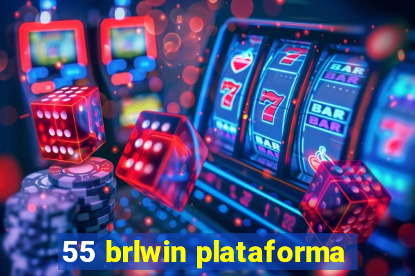 55 brlwin plataforma